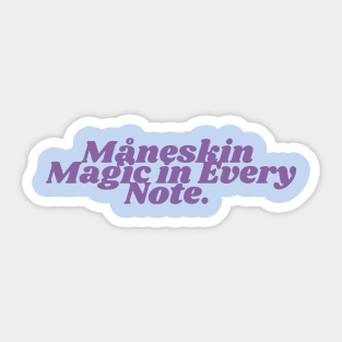 Måneskin  Magic in Every Note. Sticker